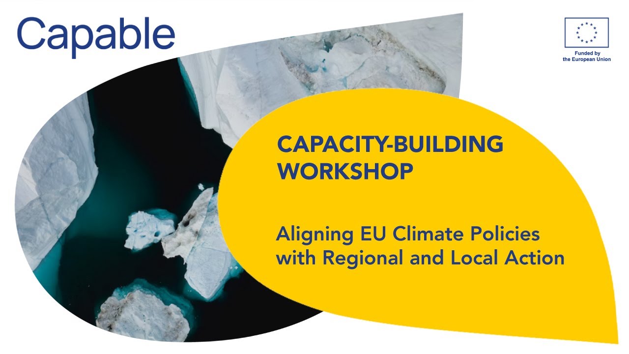 CAPABLE workshop | Aligning EU Climate Policies with Regional and Local Action